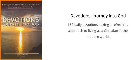 Devotions: Journey into God 150 daily devotions, taking a refreshing approach to living as a Christian in the modern world.